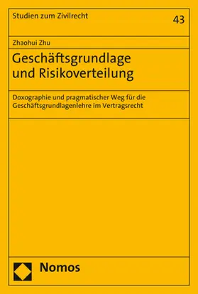 Zhu |  Geschäftsgrundlage und Risikoverteilung | Buch |  Sack Fachmedien