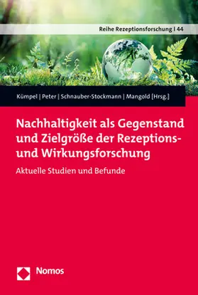 Kümpel / Peter / Schnauber-Stockmann | Nachhaltigkeit als Gegenstand und Zielgröße der Rezeptions- und Wirkungsforschung | Buch | 978-3-8487-8221-5 | sack.de