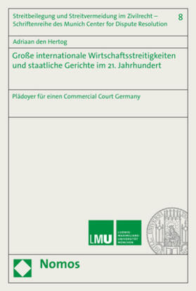 den Hertog |  Große internationale Wirtschaftsstreitigkeiten und staatliche Gerichte im 21. Jahrhundert | Buch |  Sack Fachmedien