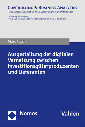 Rusch |  Ausgestaltung der digitalen Vernetzung zwischen Investitionsgüterproduzenten und Lieferanten | Buch |  Sack Fachmedien