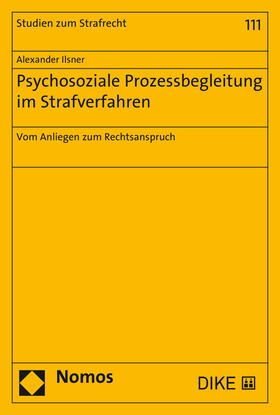 Ilsner |  Ilsner, A: Psychosoziale Prozessbegleitung im Strafverfahren | Buch |  Sack Fachmedien