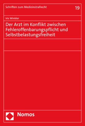 Winkler |  Der Arzt im Konflikt zwischen Fehleroffenbarungspflicht und Selbstbelastungsfreiheit | Buch |  Sack Fachmedien