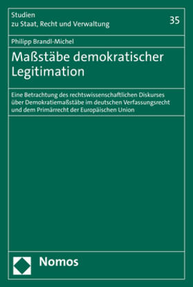 Brandl-Michel |  Brandl-Michel, P: Maßstäbe demokratischer Legitimation | Buch |  Sack Fachmedien