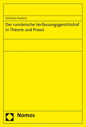 Parashu |  Der rumänische Verfassungsgerichtshof in Theorie und Praxis | Buch |  Sack Fachmedien