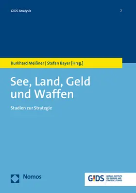 Bayer / Meißner |  See, Land, Geld und Waffen | Buch |  Sack Fachmedien