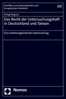 Liu |  Liu, C: Recht der Untersuchungshaft in Deutschland und Taiwa | Buch |  Sack Fachmedien