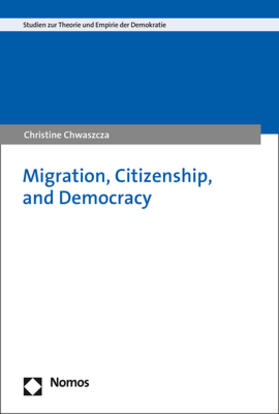 Chwaszcza |  Migration, Citizenship, and Democracy | Buch |  Sack Fachmedien