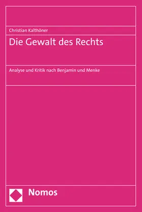 Kalthöner |  Die Gewalt des Rechts | Buch |  Sack Fachmedien