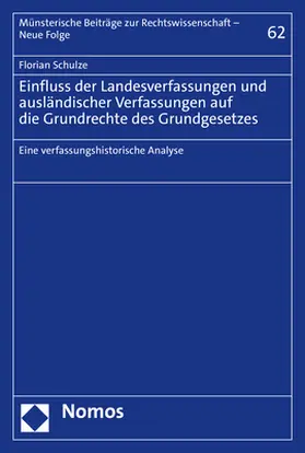 Schulze |  Einfluss der Landesverfassungen und ausländischer Verfassungen auf die Grundrechte des Grundgesetzes | Buch |  Sack Fachmedien