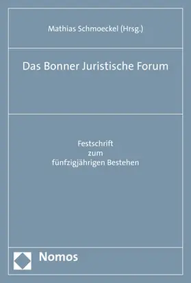 Schmoeckel |  Das Bonner Juristische Forum | Buch |  Sack Fachmedien