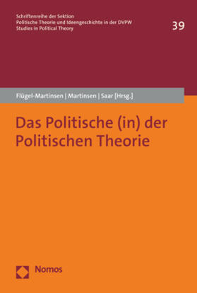 Flügel-Martinsen / Martinsen / Saar |  Das Politische (in) der Politischen Theorie | Buch |  Sack Fachmedien