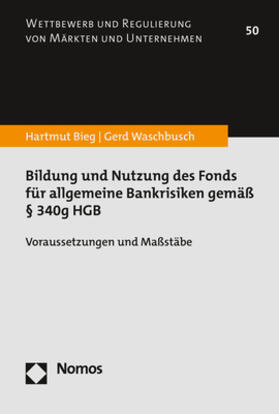 Bieg / Waschbusch |  Bieg, H: Bildung und Nutzung des Fonds für allgemeine Bankri | Buch |  Sack Fachmedien