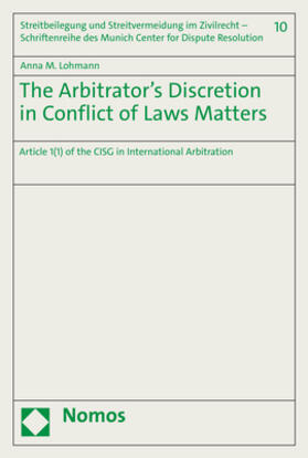 Lohmann | The Arbitrator’s Discretion in Conflict of Laws Matters | Buch | 978-3-8487-8476-9 | sack.de