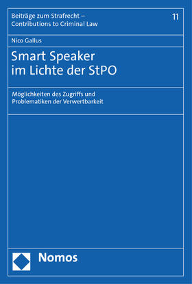 Gallus |  Gallus, N: Smart Speaker im Lichte der StPO | Buch |  Sack Fachmedien