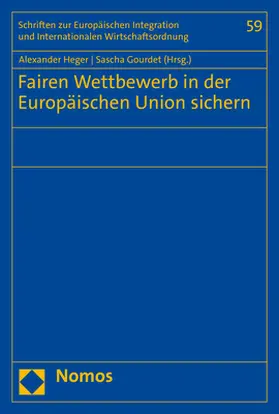 Heger / Gourdet | Fairen Wettbewerb in der Europäischen Union sichern | Buch | 978-3-8487-8541-4 | sack.de