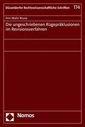 Brune |  Die ungeschriebenen Rügepräklusionen im Revisionsverfahren | Buch |  Sack Fachmedien