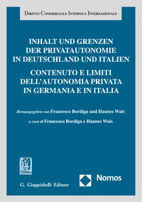 Bordiga / Wais |  Inhalt und Grenzen der Privatautonomie in Deutschland und Italien | Buch |  Sack Fachmedien