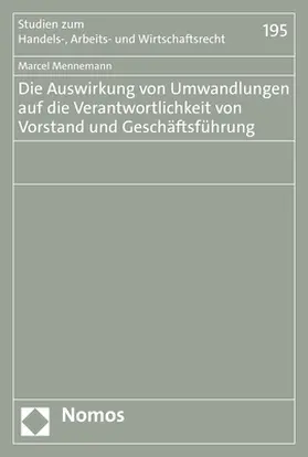 Mennemann |  Die Auswirkung von Umwandlungen auf die Verantwortlichkeit von Vorstand und Geschäftsführung | Buch |  Sack Fachmedien