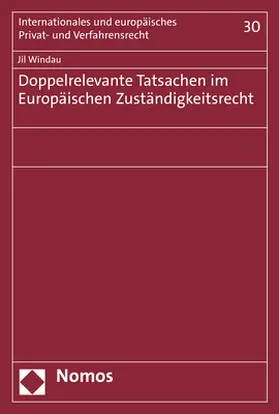 Windau |  Doppelrelevante Tatsachen im Europäischen Zuständigkeitsrecht | Buch |  Sack Fachmedien