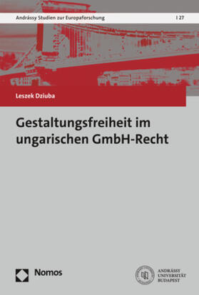 Dziuba |  Dziuba, L: Gestaltungsfreiheit im ungarischen GmbH-Recht | Buch |  Sack Fachmedien