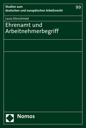 Dürschmied |  Ehrenamt und Arbeitnehmerbegriff | Buch |  Sack Fachmedien