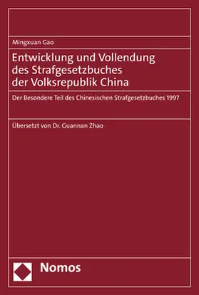 Gao |  Entwicklung und Vollendung des Strafgesetzbuches der Volksrepublik China | Buch |  Sack Fachmedien