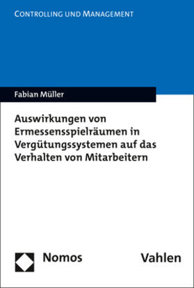 Müller |  Auswirkungen von Ermessensspielräumen in Vergütungssystemen auf das Verhalten von Mitarbeitern | Buch |  Sack Fachmedien