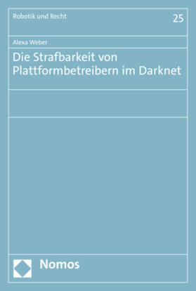 Weber |  Weber, A: Strafbarkeit von Plattformbetreibern im Darknet | Buch |  Sack Fachmedien