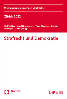 Staffler / Ege / Schweiger |  Strafrecht und Demokratie | Buch |  Sack Fachmedien