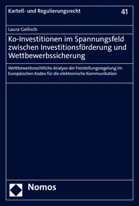 Gellisch |  Ko-Investitionen im Spannungsfeld zwischen Investitionsförderung und Wettbewerbssicherung | Buch |  Sack Fachmedien