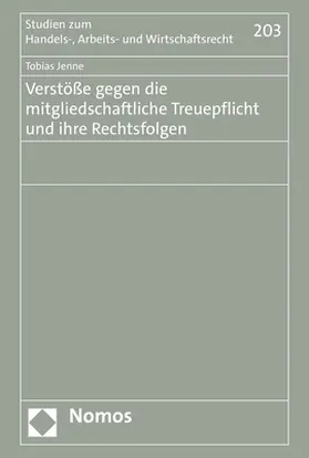 Jenne |  Verstöße gegen die mitgliedschaftliche Treuepflicht und ihre Rechtsfolgen | Buch |  Sack Fachmedien