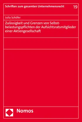 Schöfer |  Zulässigkeit und Grenzen von Selbstbelastungspflichten der Aufsichtsratsmitglieder einer Aktiengesellschaft | Buch |  Sack Fachmedien