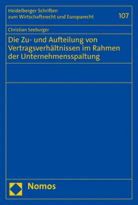 Seeburger |  Die Zu- und Aufteilung von Vertragsverhältnissen im Rahmen der Unternehmensspaltung | Buch |  Sack Fachmedien