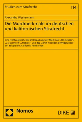 Westermann | Die Mordmerkmale im deutschen und kalifornischen Strafrecht | Buch | 978-3-8487-8832-3 | sack.de