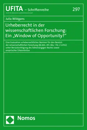 Wildgans |  Urheberrecht in der wissenschaftlichen Forschung: Ein „Window of Opportunity?" | Buch |  Sack Fachmedien