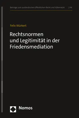 Würkert |  Rechtsnormen und Legitimität in der Friedensmediation | Buch |  Sack Fachmedien