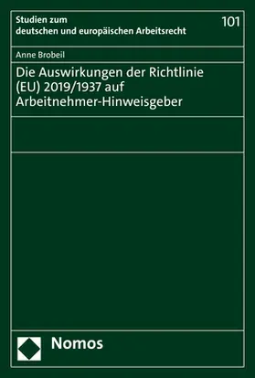 Brobeil |  Die Auswirkungen der Richtlinie (EU) 2019/1937 auf Arbeitnehmer-Hinweisgeber | Buch |  Sack Fachmedien