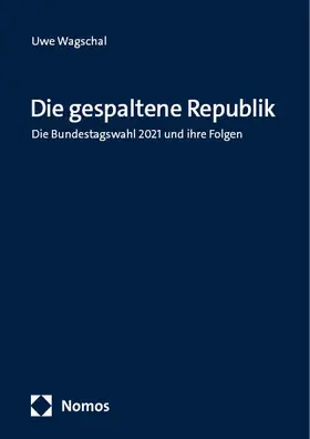 Wagschal |  Die gespaltene Republik | Buch |  Sack Fachmedien