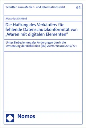 Eichfeld |  Die Haftung des Verkäufers für fehlende Datenschutzkonformität von „Waren mit digitalen Elementen" | Buch |  Sack Fachmedien