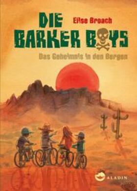 Broach |  Die Barker Boys. Band 1: Das Geheimnis in den Bergen | Buch |  Sack Fachmedien