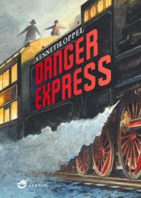 Oppel |  Danger Express | Buch |  Sack Fachmedien