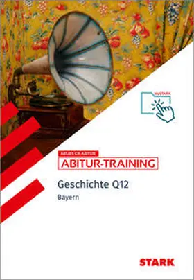 Werner |  STARK Abitur-Training - Geschichte Band 1 - Bayern | Buch |  Sack Fachmedien