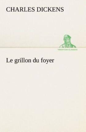 Dickens |  Le grillon du foyer | Buch |  Sack Fachmedien