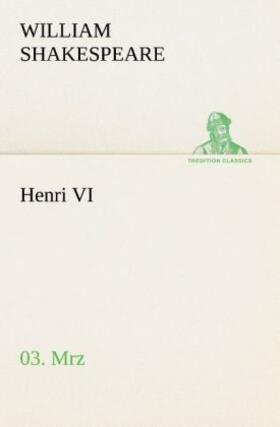 Shakespeare |  Henri VI (3/3) | Buch |  Sack Fachmedien