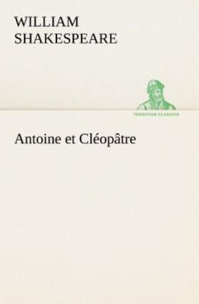 Shakespeare |  Antoine et Cléopâtre | Buch |  Sack Fachmedien