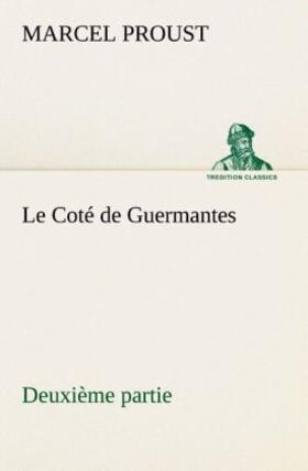 Proust |  Le Coté de Guermantes ¿ deuxième partie | Buch |  Sack Fachmedien