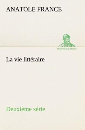 France |  La vie littéraire Deuxième série | Buch |  Sack Fachmedien