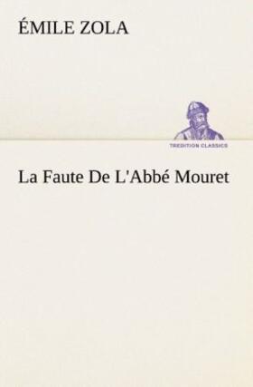 Zola |  La Faute De L'Abbé Mouret | Buch |  Sack Fachmedien