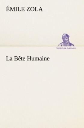 Zola |  La Bête Humaine | Buch |  Sack Fachmedien