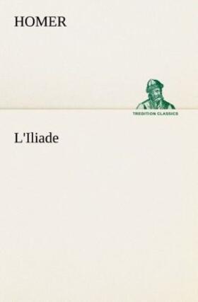 Homer |  L'Iliade | Buch |  Sack Fachmedien